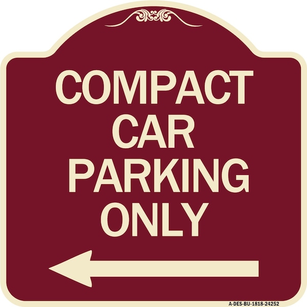 Compact Car Parking W/ Left Arrow Heavy-Gauge Aluminum Architectural Sign, 18" x 18", BU-1818-24252